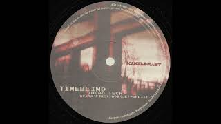 Timeblind - Dead Tech (A Fire) (1999)