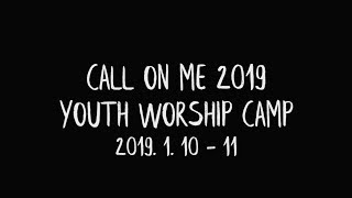 Call On Me 2019 Youth Camp