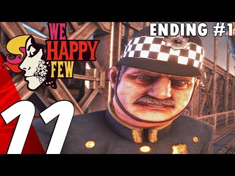 WE HAPPY FEW - Gameplay Walkthrough Part 11 - Arthur Ending (Full Game) Ultra Settings