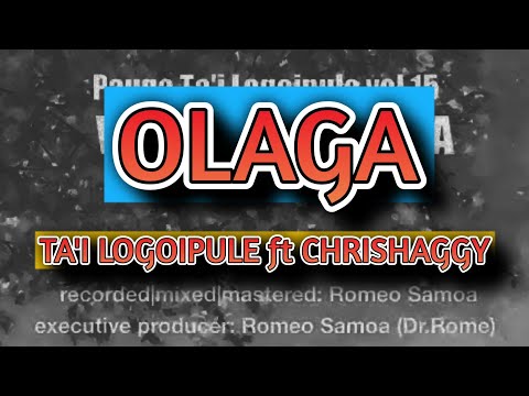 OLAGA - Ta'i Logoipule & Chrishaggy - Dr. Rome Production [official audio]