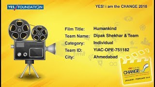 Humankind | Yes I am the Change | documentary | maatoshree films |Dipak Shekhar