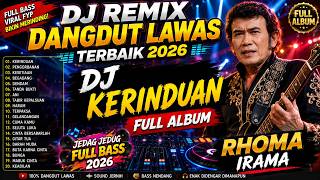 Download lagu DJ REMIX DANGDUT LAWAS TERBAIK 2026 || DJ KERINDUAN || FULL ALBUM RHOMA IRAMA mp3 Download lagu DJ REMIX DANGDUT LAWAS TERBAIK 2026 || DJ KERINDUAN || FULL ALBUM RHOMA IRAMA mp3