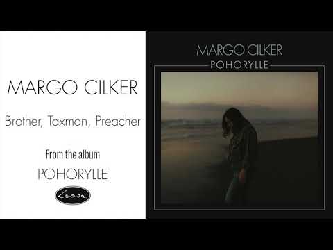 Margo Cilker - Brother, Taxman, Preacher