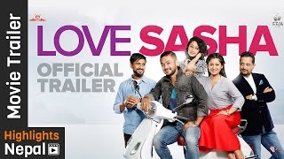 Love Sasha - New Nepali Movie Official Trailer Ft. Karma, Keki Adhikari, Shivani, Asif Shah
