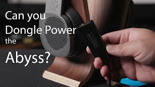 Can you dongle power the Abyss? Dongle VS Abyss Diana Phi