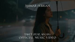 Download lagu Afgan ft Ammar Febrian - Takut mp3