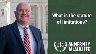 What is the statute of limitations? | Daniel P. McNerney, Esq. | NJ Personal Injury Attorney