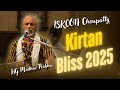 Kirtan Bliss By HG Madhav Prabhu ISKCON Chowpatty 2025