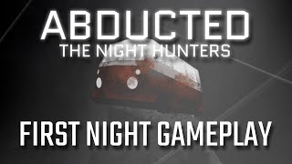 Abducted The Night Hunters (2021) - Early Access - Drone gameplay and first night