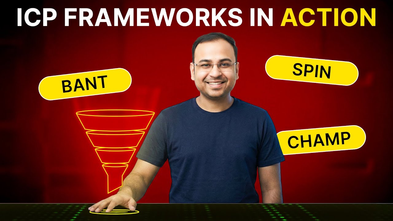 ICP Framework Models : BANT CHAMP & SPIN | Sales Mastery Course #5
