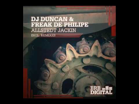 DJ Duncan & Freak De Philipe   Allstedt Jackin Bad Born Remix