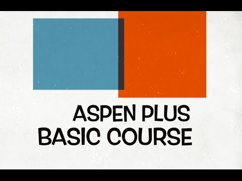 Aspen Plus Basic Course Trailer