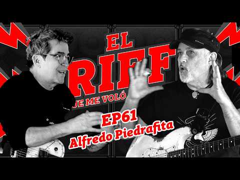 EL RIFF QUE ME VOLÓ LA CABEZA - #61 ALFREDO PIEDRAFITA