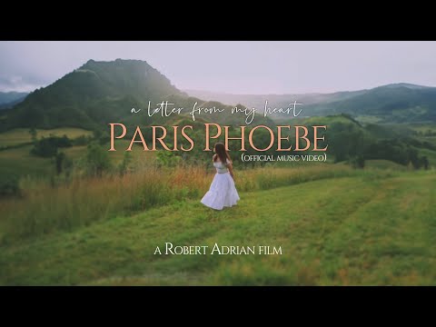 Paris Phoebe - a letter from my heart (Official Music Video)
