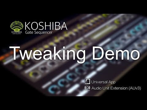 Koshiba - Gate Sequencer - Tweaking Demo