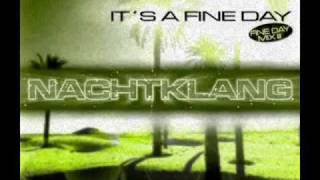 Nachtklang - It's A Fine Day [XTO Version]