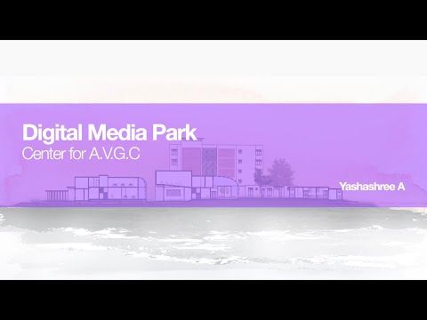 THESIS 2020 | Digital Media Park | Yashashree A