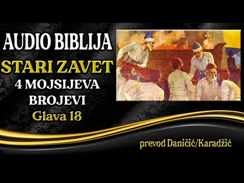 4 Mojsijeva 18 glava - Brojevi - Audio Biblija - Dužnosti Sveštenika i Levita