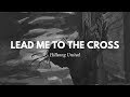 Lead Me To The Cross Hillsong United Lyrics Subtitulado Inglés Y Español