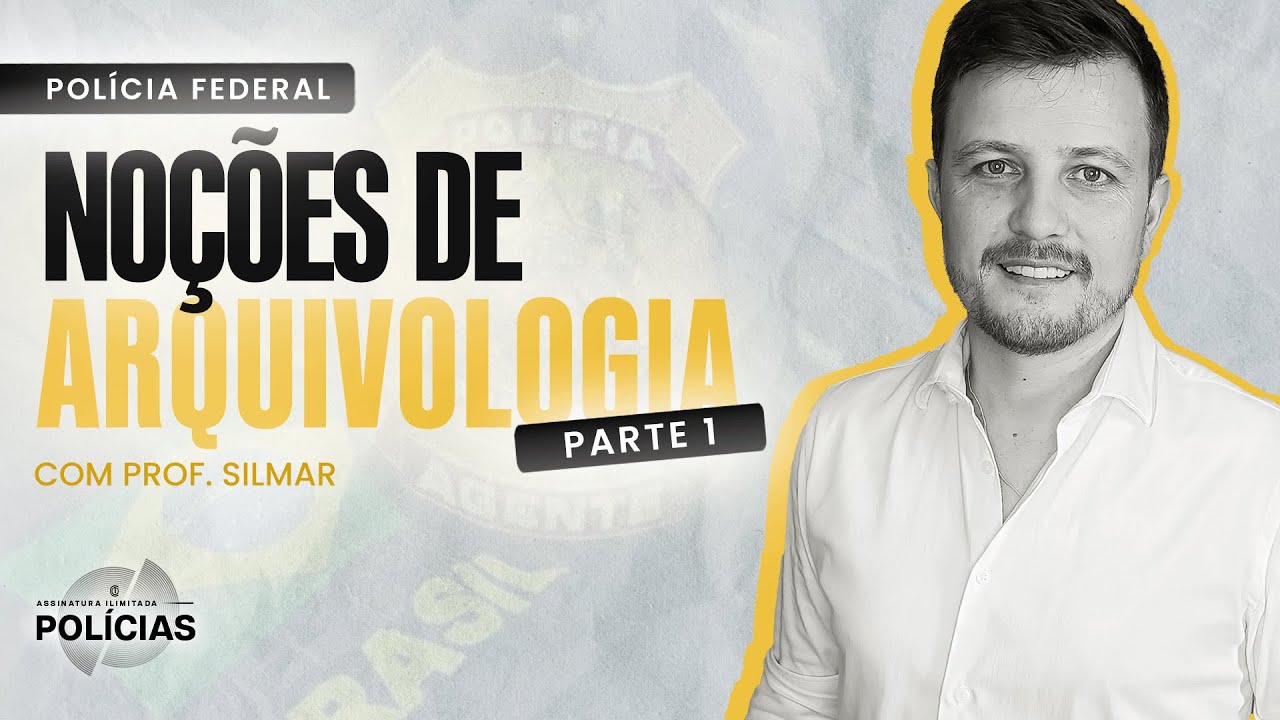 NOÇÕES DE ARQUIVOLOGIA (PARTE 1) com Prof. Silmar | Zero1 Polícias