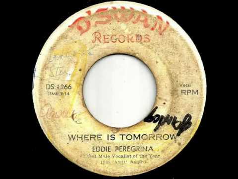 Eddie Peregrina - Where Is Tomorrow (HD)