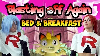 Team Rocket: Blasting Off Again -  Bed &amp; Breakfast