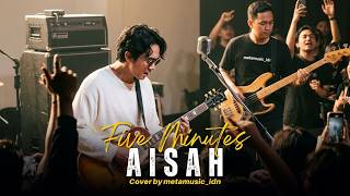 Download lagu FIVE MINUTES - AISAH | Cover by Metamusic Version mp3 Download lagu FIVE MINUTES - AISAH | Cover by Metamusic Version mp3