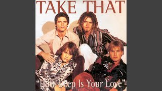 Take That - How Deep Is Your Love [Audio HQ]