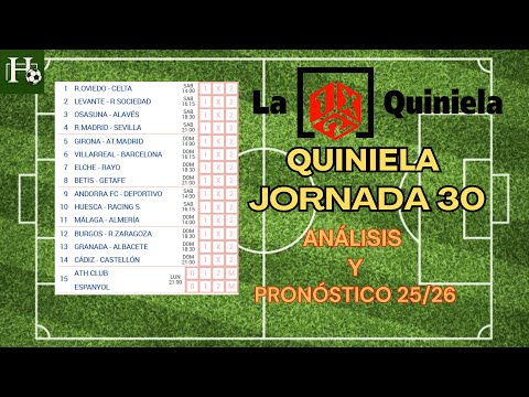 LA QUINIELA JORNADA 30 | ANÁLISIS Y PRONÓSTICO | HugoXL