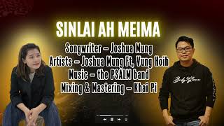 Download lagu SINLAI AH MEIMA (Lyrics Video) - Joshua Mung Feat, Vung Hoih mp3