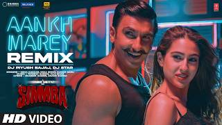 SIMMBA: Aankh Marey Remix | Ranveer Singh | Tanishk, Mika Singh,Neha,Kumar | DJ Piyush Bajaj,DJ Star