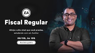 EA Fiscal Regular - Atinja o alto nível que você precisa, estudando com um Auditor