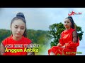 Anggun Antika Balio Kowe Dangdut Official Music Video