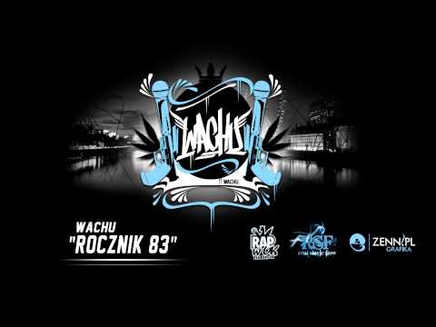 WACHU - ROCZNIK 83 prod.MILIONYDECYBELI