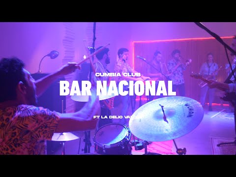 Cumbia Club - Bar Nacional ft. La Delio Valdez