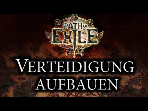 Verteidigung aufbauen: Wege, Möglichkeiten, Kombinationen | Path of Exile | Deutsch | Anfänger-Guide