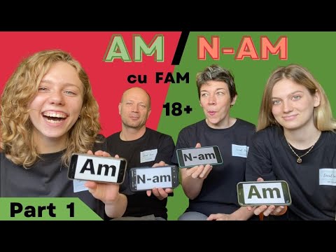 AM/N-AM Challenge cu FAMILIA (18+) | Part 1 | Social Sara