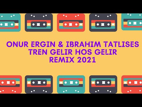 İbrahim Tatlıses - Tren Gelir Hoş Gelir --- DJ ONUR ERGIN (Remix 2021)