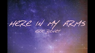 Eric Benet - Here In My Arms (Lyrics)