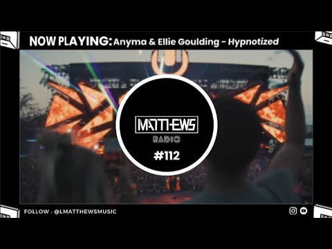 Matthews's Radio #112 | W&W, Nicky Romero, Dada Life, Martin Garrix, Swedish House Mafia, Anyma...