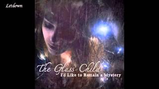 Letdown (Album Version) - The Glass Child (from I&#39;d Like To Remain A Mystery)
