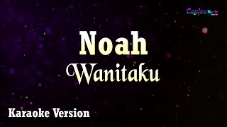 Download lagu Noah - Wanitaku (Karaoke Version) mp3 Download lagu Noah - Wanitaku (Karaoke Version) mp3