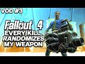 Fallout 4 Every Kill Randomises Weapon - VOD 3