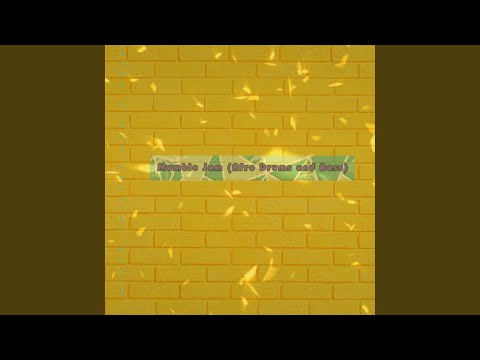 Mumble Jam (Afro Drums and Bass)