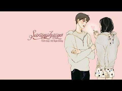 [Vietsub] Saranghaeyo - Hồ Ngải Đồng