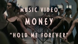MONEY - "Hold Me Forever" (Official Music Video)