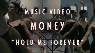 MONEY - &quot;Hold Me Forever&quot; (Official Music Video)