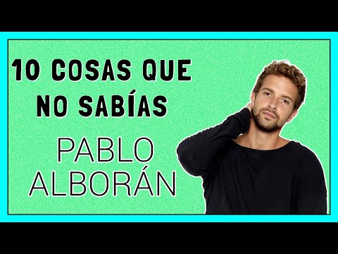 10 COSAS que NO SABÍAS de PABLO ALBORÁN | ManiTV