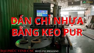 (Giới thiệu) Máy dán chỉ nhựa bằng keo PUR và keo EVA của Holztek Pro-900PE2. Chiếc máy cho hàng xịn