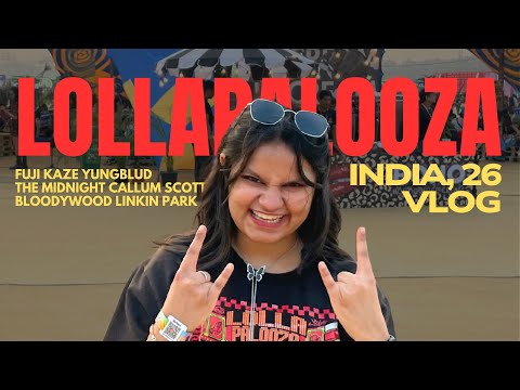 first time at a music festival- chaos and panic ft. lollapalooza India